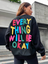 Fashion Womans Sweatshirt Everything Will Be Okay Letter Printed Pullover Loose Warm Crewneck Hoodies Casual Female Clothing